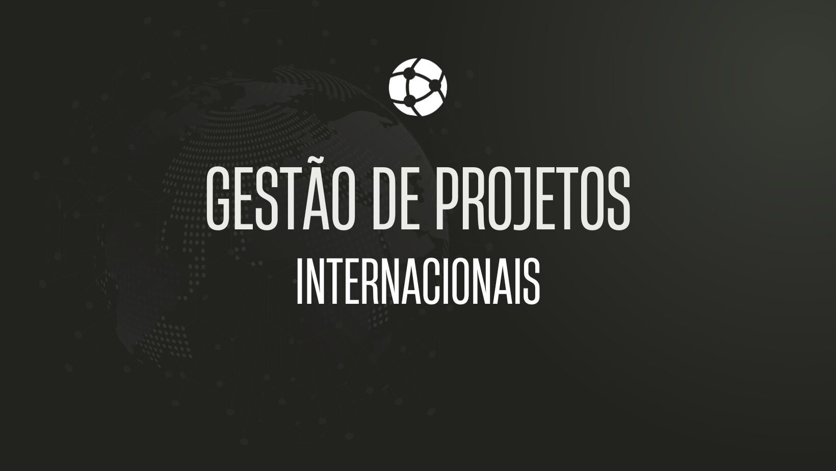 Gestão de Projetos Internacionais